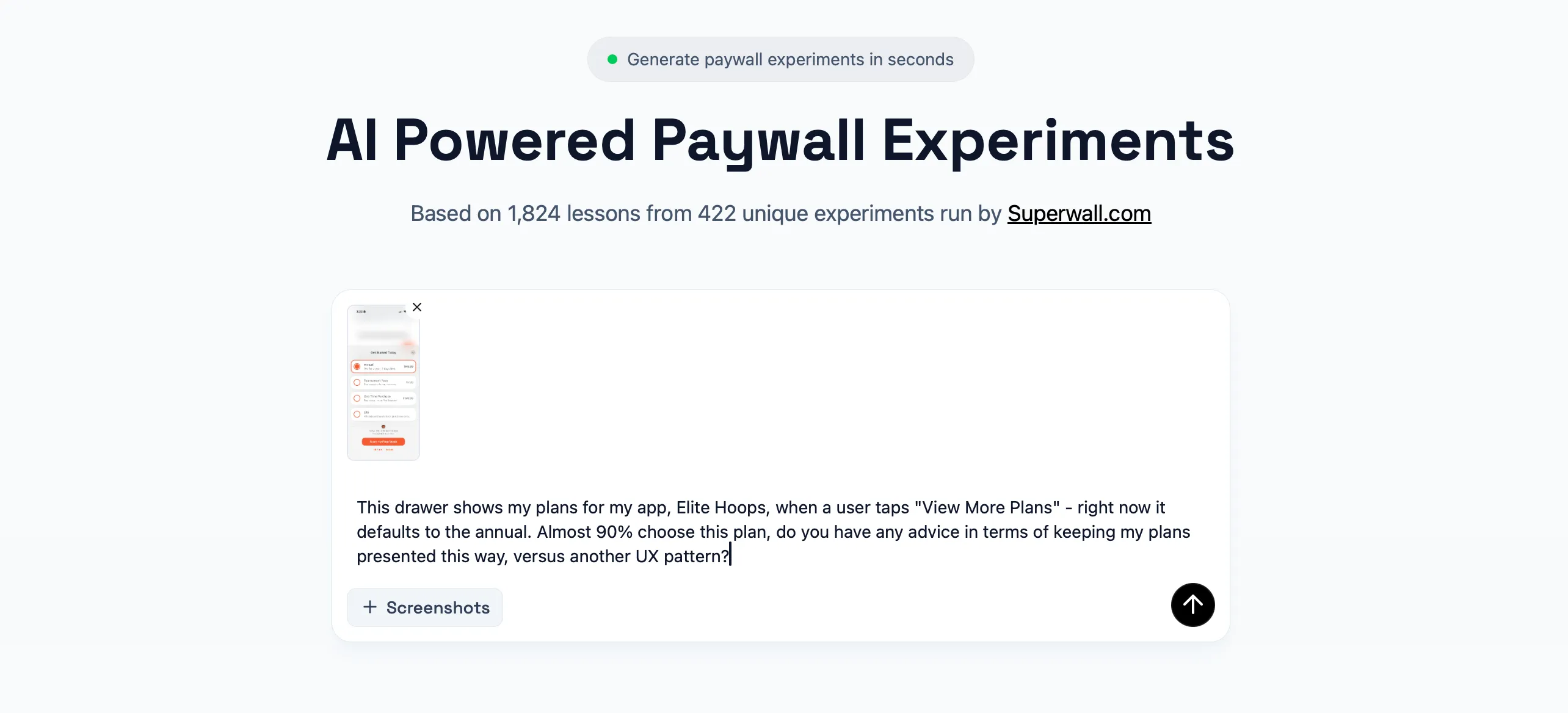 Just attach one or more of your paywall screens, and ask literally anything.